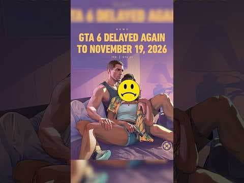 The GTA 6 Delay is TRAGIC