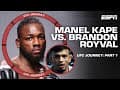 UFC Journey: Brandon Royval vs. Manel Kape [Part 1] | ESPN MMA