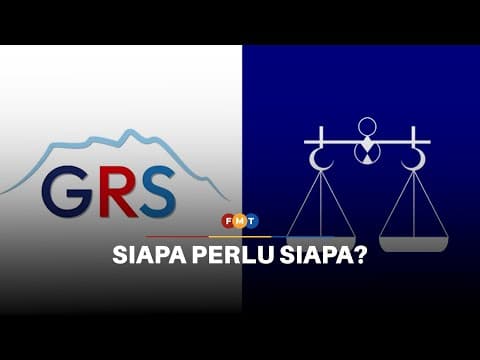 GRS x BN: siapa lebih memerlukan siapa?