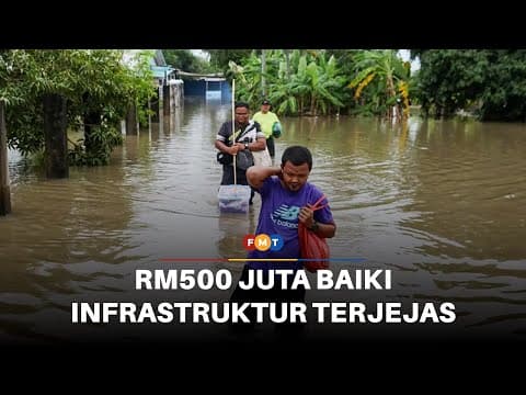 Anwar umum RM500 juta baiki infrastruktur terjejas banjir