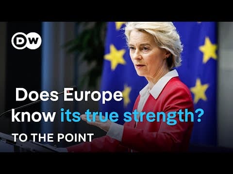 A Continent of Power: Does Europe Know Its True Strength? | To The Point