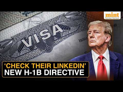 ‘Start Reviewing Resumes & LinkedIn’, US Orders Stricter Vetting Process For H-1B Visa!