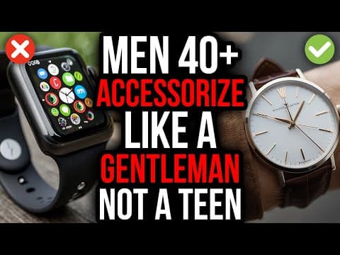 10 Must-Have ACCESORIES to Look Like a True GENTLEMAN After 40!