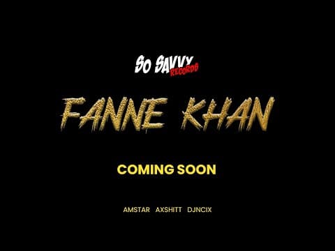 Fanne Khan (Official Teaser) | AXSHITT x AM STAR | DJ NCIX
