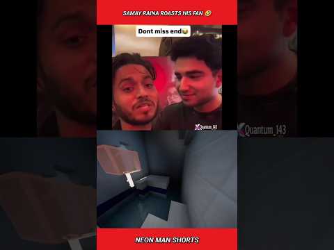 Samay Raina Roasts his Fan 🤣 #shorts