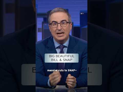 Big Beautiful Bill & SNAP #lastweektonight