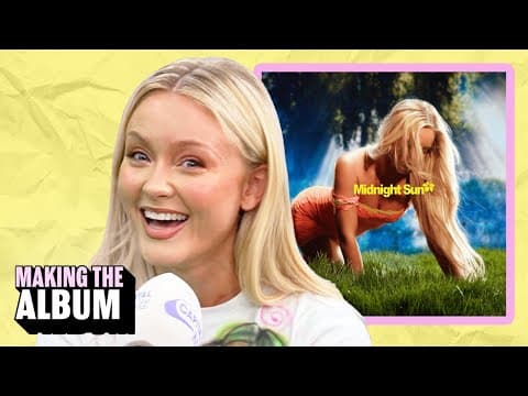 Zara Larsson Breaks Down Every Song On 'Midnight Sun' | Making The Album