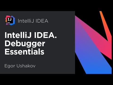 IntelliJ IDEA. Debugger Essentials