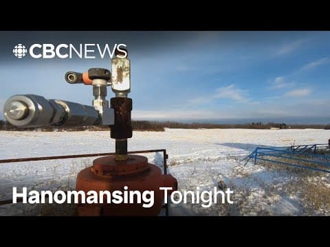 Alberta considers making oil, gas companies pay deposit to drill new wells | Hanomansing Tonight