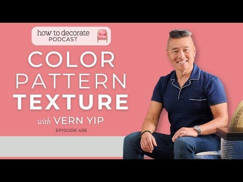 Color Pattern Texture with Vern Yip | Ep. 436