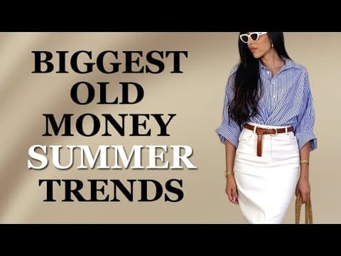 13 Most Elegant Old Money Summer Trends for Women at Any Age