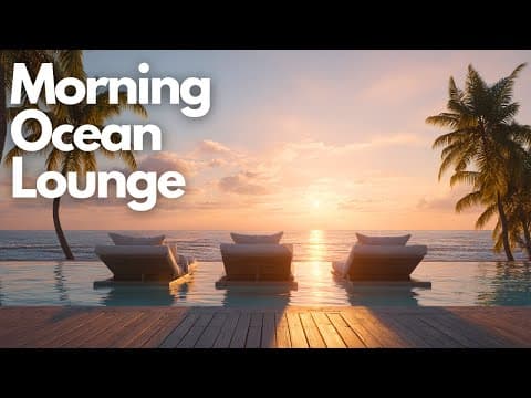 Morning Music with Ocean Calm | Morning Ocean Lounge