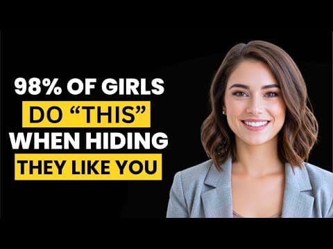 98% Of Girls Do THIS When Hiding That They Like YOU YES, She Secretly Wants You