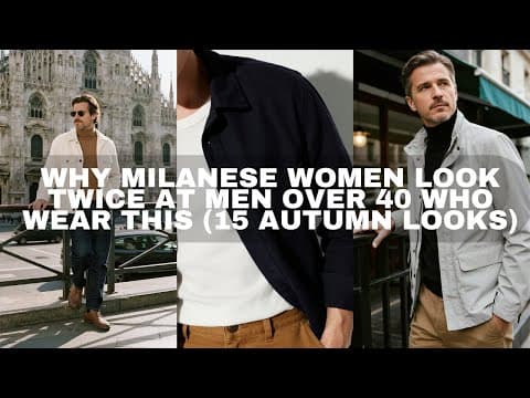 Why Milanese Women Look Twice at Men Over 40 Who Wear THIS (15 Autumn Looks)