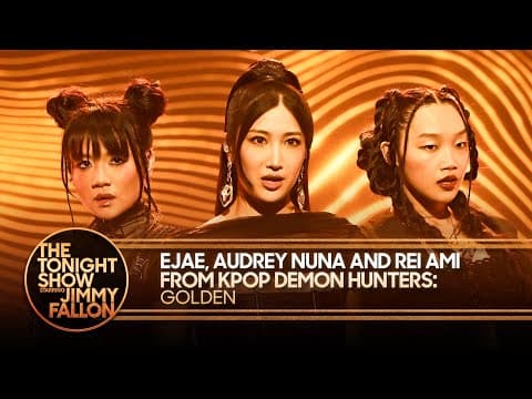 EJAE, Audrey Nuna and Rei Ami from KPop Demon Hunters: Golden | The Tonight Show