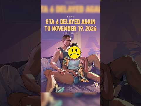 The GTA 6 Delay is TRAGIC