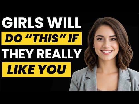 Girls Only Do "THIS" If They Really Like You 😍🥰 (DON'T SKIP THIS GUIDE)