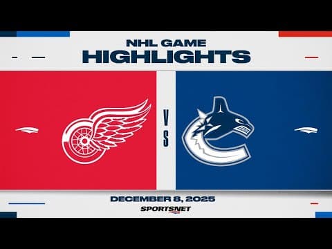 NHL Highlights | Red Wings vs. Canucks - December 8, 2025