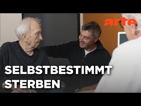 Letzte Worte - Das Recht auf den selbstbestimmten Tod | Doku HD Reupload | ARTE