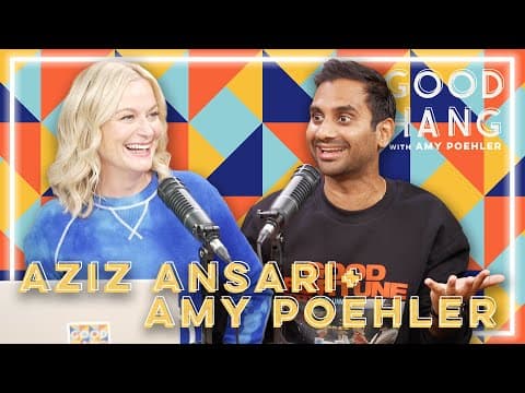 Aziz Ansari | Good Hang with Amy Poehler