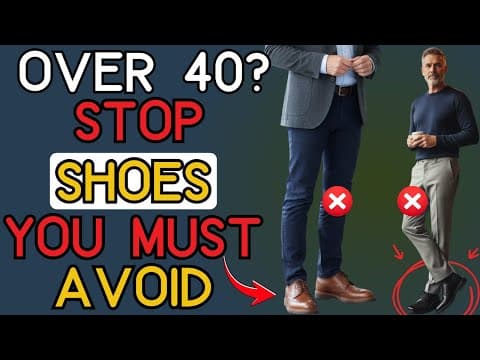 Never Wear These Shoes After 40 — 6 Shoe Errors Mature Men Still Make | 40+ Men's Fashion