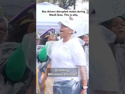 Bus Drivers Disrupted Routes During Mardi Gras. This is Why.