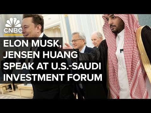 Tesla's Elon Musk and Nvidia's Jensen Huang talk AI at U.S.-Saudi Investment Forum — 11/19/25