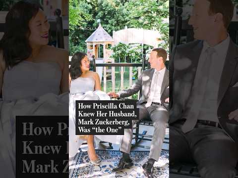 How Priscilla Chan Knew Mark Zuckerberg Was the One