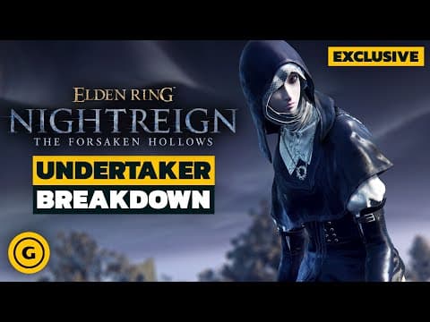 Elden Ring Nightreign DLC Undertaker - Character Breakdown (Exclusive)