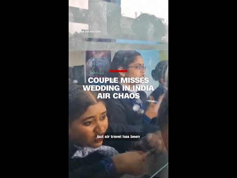 Couple misses wedding in India air chaos