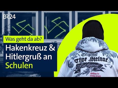 Hakenkreuze, Parolen, Hitlergruß: Schulen im Visier | Die Story | Kontrovers | BR24