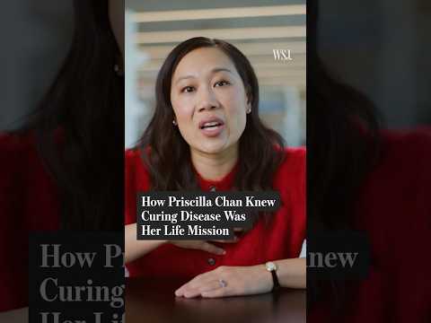 How Priscilla Chan Knew Curing Disease Was Her Life Mission