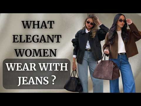 What Elegant Women Wear With JEANS