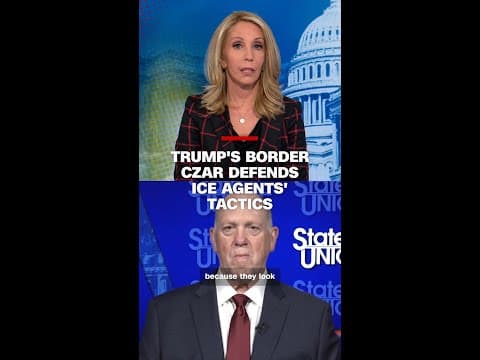 Trump's border czar defends ICE agents' tactics