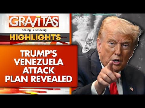 US-Venezuela Tensions: Trump Ready to Bomb Venezuela Military Sites | GRAVITAS Highlights