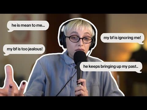 your boyfriend sucks, advice session