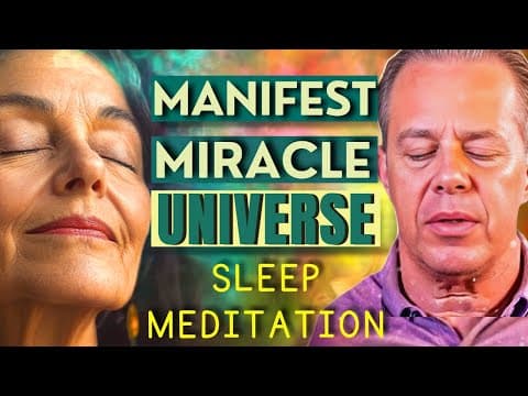 Dr. Joe Dispenza – Sleep Meditation to Let the Universe | Manifest Miracles in Your Life Tonight