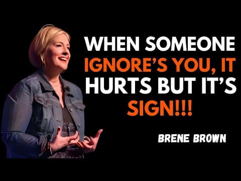“WHEN SOMEONE IGNORES YOU, IT HURTS, BUT IT’S A SIGN” | BRENE BROWN | BEST MOTIVATIONAL SPEECH