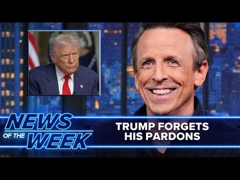 Trump Doesn't Remember His Pardons, California Passes Prop 50: Late Night News of the Week