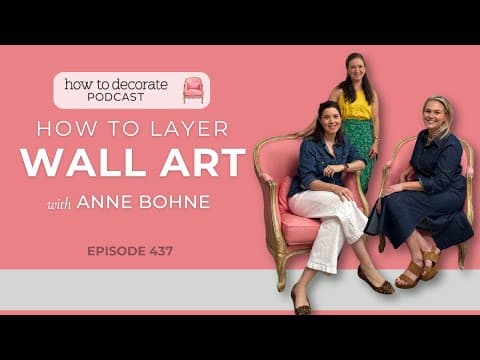 Wall Art 101 with Anne Bohne | Ep. 437