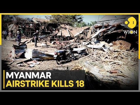 Myanmar Airstrike Kills 18 and Injures 20 in Deadly Teashop Attack | WION