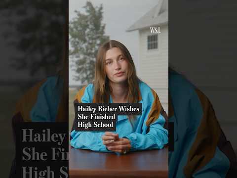 Why Hailey Bieber Wishes She Finished High School