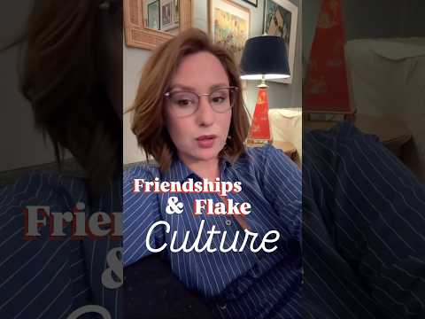Friendships & Flake Culture