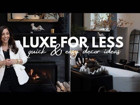 Quick and Easy Ways to Add Luxe without Breaking the Bank!