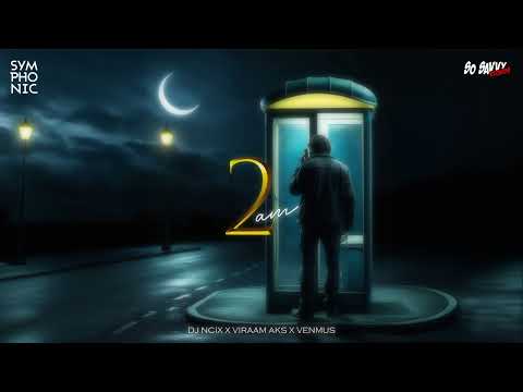 "2 AM" Feat. @DJNcix @Viraam_aks & @_venmus_5248 | Official Audio | So Savvy Records