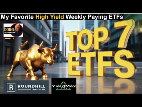 My Favorite Top 7 Weekly ETF Funds from Roundhill and yieldmax