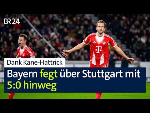 Dank Kane-Hattrick: FC Bayern München nach VfB Stuttgart | BR24 Sport