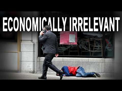 Why You Don't Matter Anymore ........... (Economically Speaking)