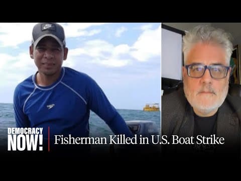 "Alejandro Was Murdered": Colombian Fisherman's Family Files Claim Against U.S. over Boat Strike