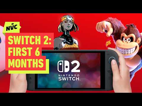 Switch 2’s First 6 Months - NVC Clips
